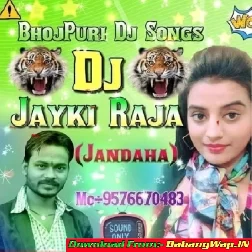 Dj Jayki Raja Jandaha